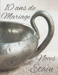 Vista previa del libro «10 ans de Mariage — Noces d’Étain»