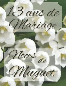 Aperçu du livre « 13 ans de Mariage — Noces de Muguet »