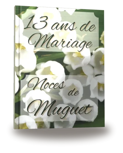 Couverture du livre « 13 ans de Mariage — Noces de Muguet »