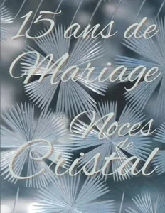 Vista previa del libro «15 ans de Mariage — Noces de Cristal»