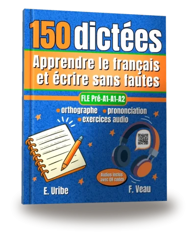 Portada del libro «150 dictées FLE A1-A2 – Apprendre le français et écrire sans fautes»