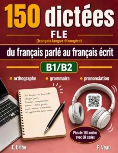 Aperçu intérieur de « 150 dictées FLE du français parlé au français écrit B1 / B2 » — page 2