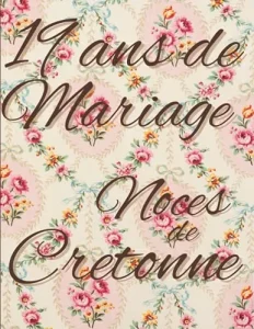 Aperçu du livre « 19 ans de Mariage — Noces de Cretonne »