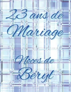 Vista previa del libro «23 ans de Mariage — Noces de Béryl»