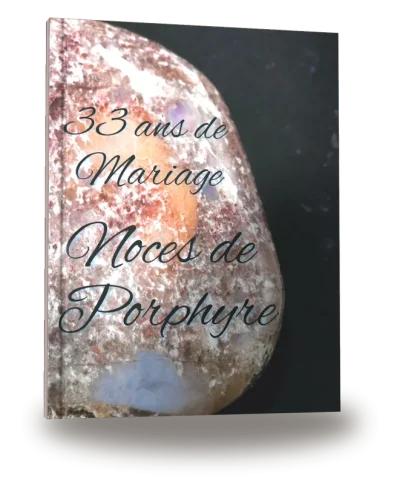 Couverture du livre « 33 ans de Mariage — Noces de Porphyre »
