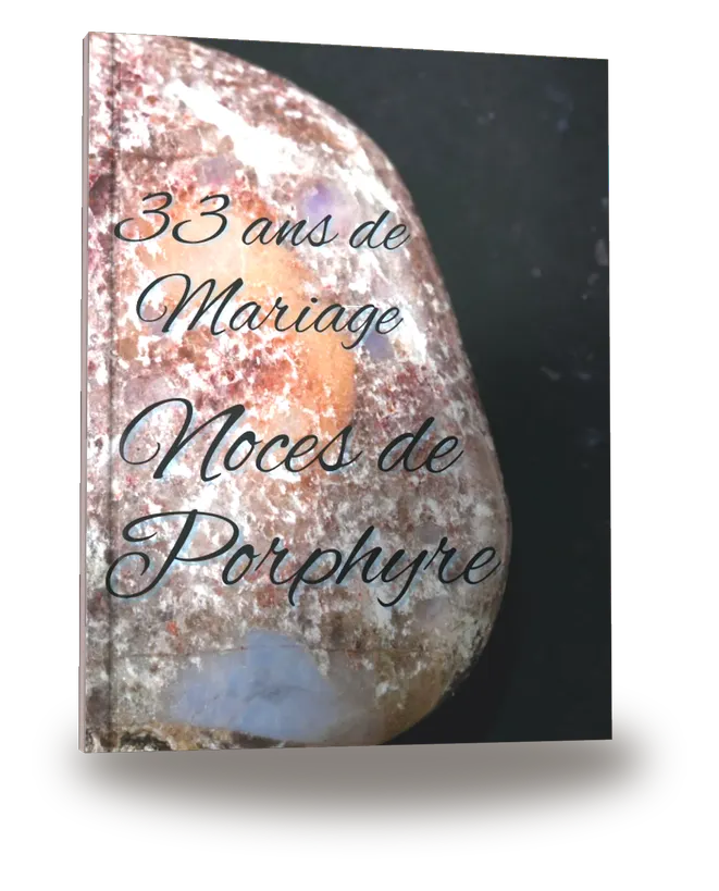 33 ans de Mariage — Noces de Porphyre