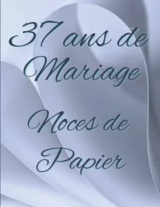 Aperçu du livre « 37 ans de Mariage — Noces de Papier »