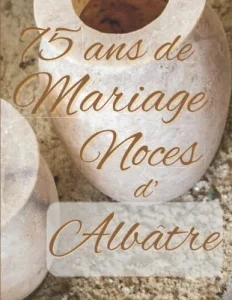 Vista previa del libro «75 ans de Mariage — Noces d’Albâtre»