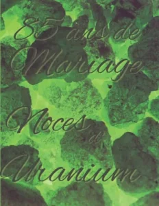 Vista previa del libro «85 ans de Mariage — Noces d’Uranium»