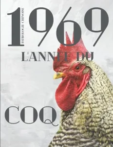 Vista previa del libro «Carnet de notes — Astrologie chinoise 1969, année du Coq»