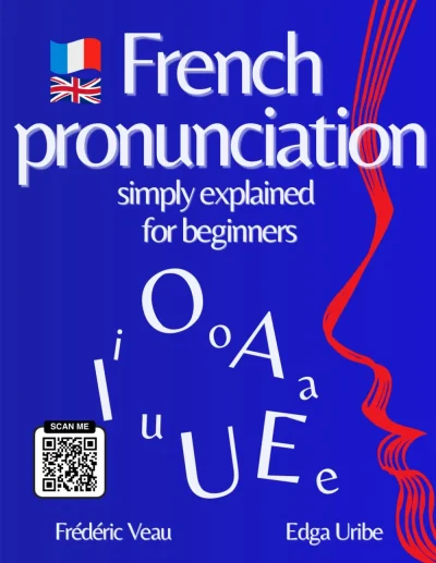Couverture du livre « French pronunciation simply explained for beginners », collection Prononciation française, niveau A1, A2, B1, B2