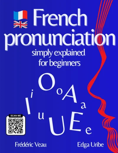 Couverture du livre « French pronunciation simply explained for beginners », collection Prononciation française, niveau A1, A2, B1, B2