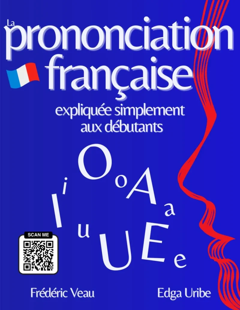 Couverture du livre « La prononciation française expliquée simplement aux débutants »