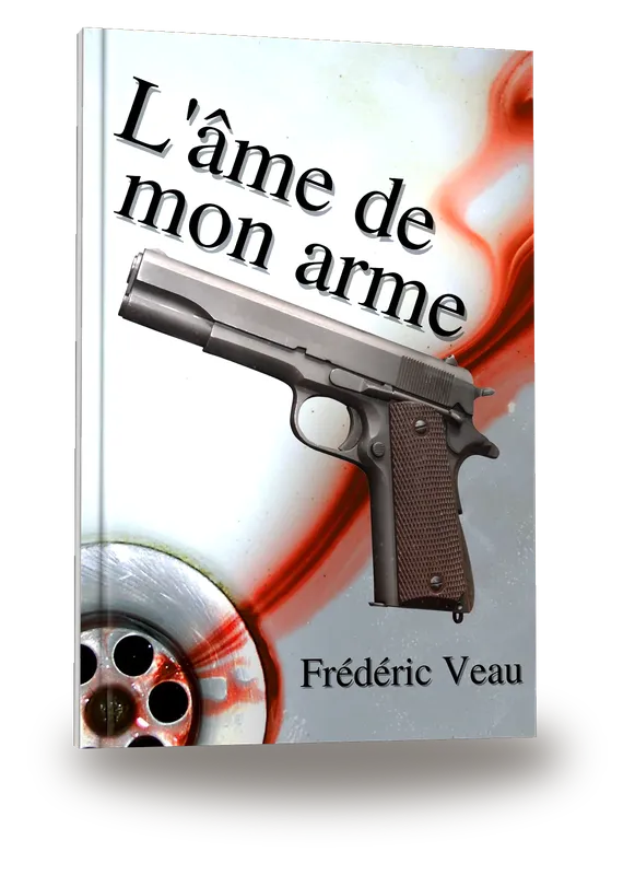 L’âme de mon arme (French Edition)