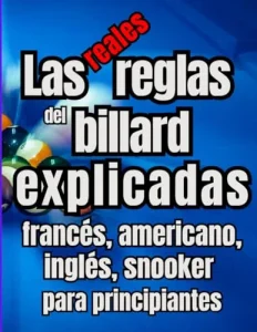 Aperçu intérieur de « Las reglas reales del billar explicadas Billar francés, americano, inglés, snooker y carambola para principiantes » — page 2