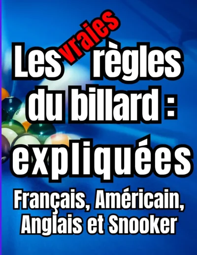 Couverture du livre « Les vraies règles du billard expliquées », collection Règles de jeux & sports, niveau Tous niveaux