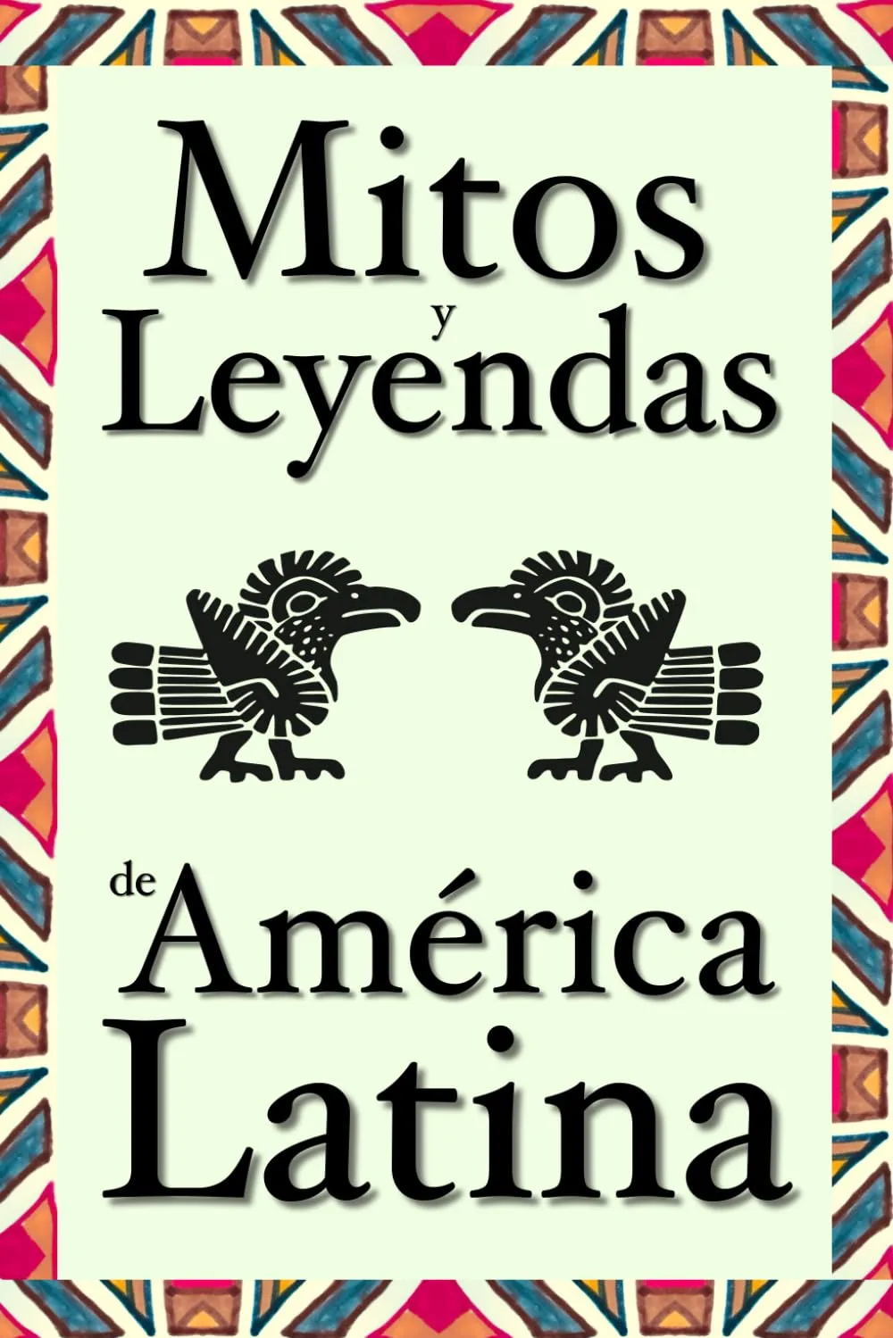 Mitos y leyendas de América Latina
