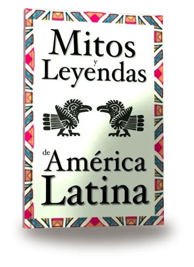 Portada del libro «Mitos y leyendas de América Latina»