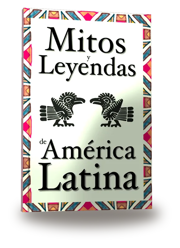 Mitos y leyendas de América Latina
