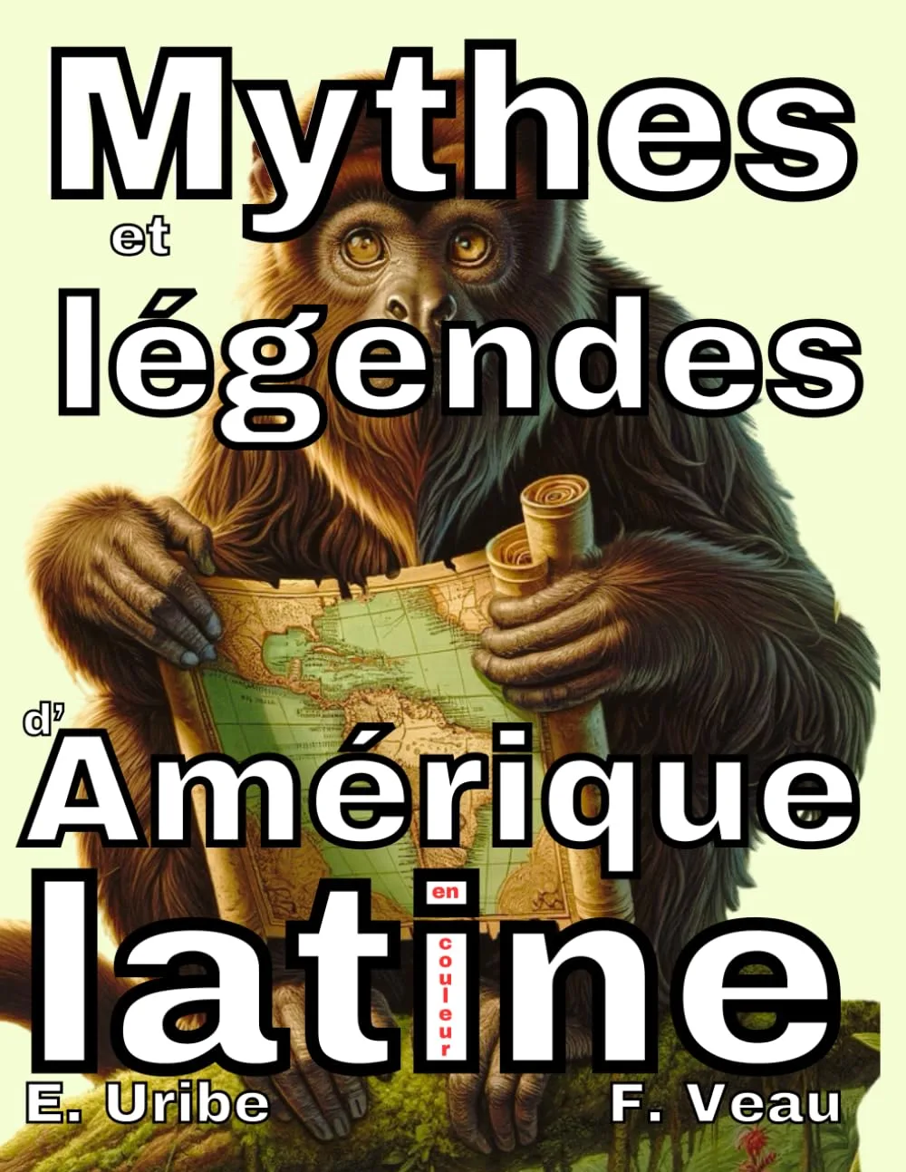 Mythes et légendes d’Amérique latine en couleur