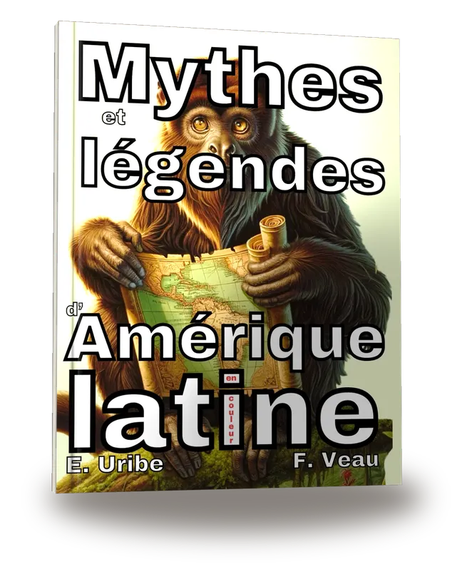 Mythes et légendes d’Amérique latine en couleur