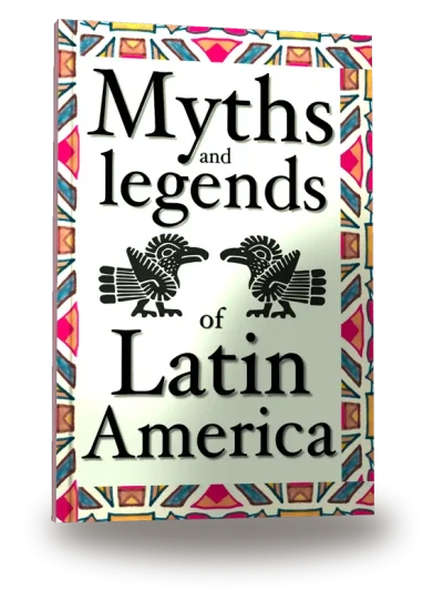 Portada del libro «Myths and legends of Latin America»