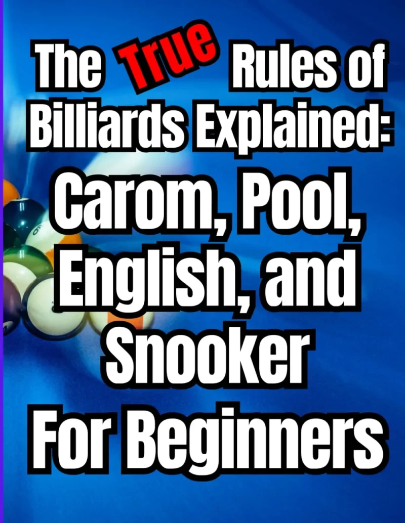 Couverture du livre « The True Rules of Billiards Explained »