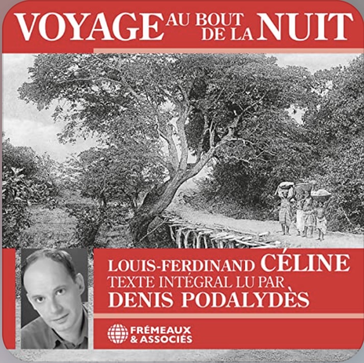Voyage au bout de la nuit : quand la voix de Denis Podalydès rend Céline accessible